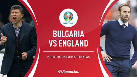 england vs bulgaria prediction